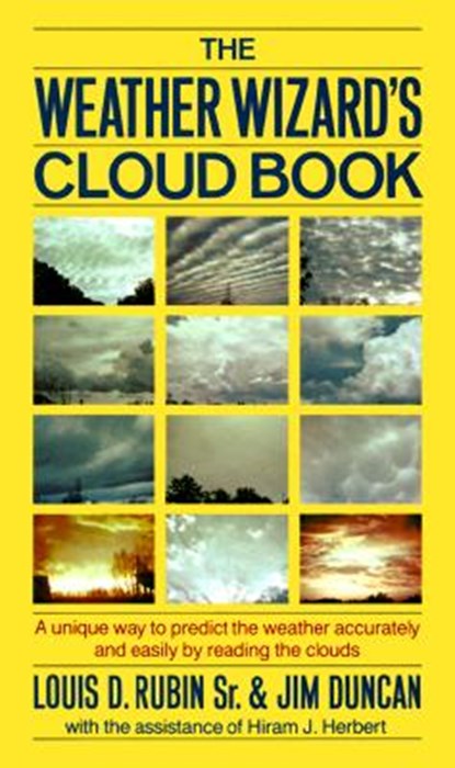 The Weather Wizard's Cloud Book: A Unique Way to Predict the Weather Accurately and Easily by Reading the Clouds, Jim Duncan - Paperback - 9780912697109