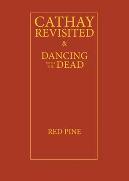 Cathay Revisited, Red Pine - Paperback - 9780912887807