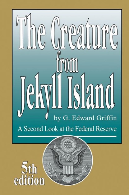 The Creature from Jekyll Island, G Edward Griffin - Gebonden - 9780912986463