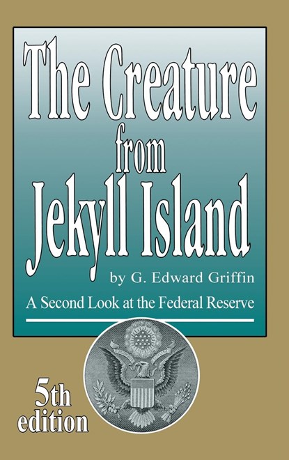 The Creature from Jekyll Island, G Edward Griffin - Gebonden - 9780912986463