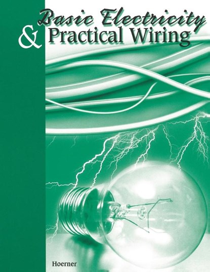 Basic Electricity & Practical Wiring, Thomas Hoerner - Paperback - 9780913163429