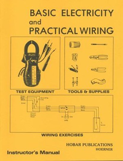Basic Electricity & Practical Wiring Instructor's Manual, Thomas A. Hoerner - Ebook - 9780913163627