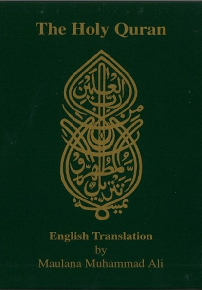 The Holy Quran: English Translation, Maulana Muhammad Ali - Gebonden - 9780913321775