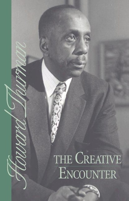 The Creative Encounter, Howard Thurman - Paperback - 9780913408070