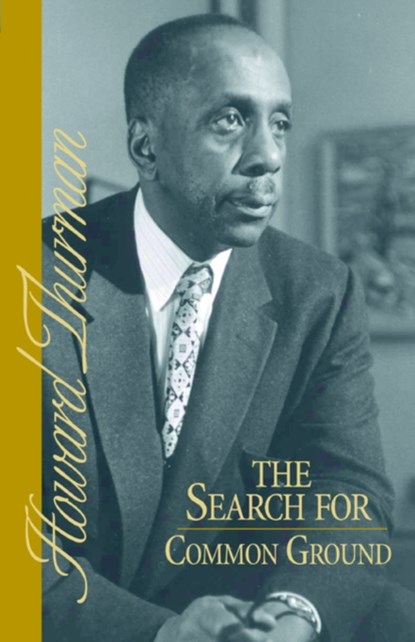 The Search for Common Ground, Howard Thurman - Paperback - 9780913408940