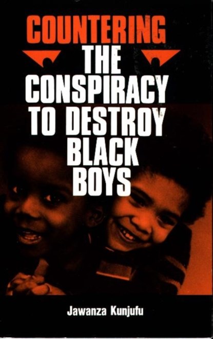 Countering the Conspiracy to Destroy Black Boys Vol. I, Dr. Jawanza Kunjufu - Paperback - 9780913543009