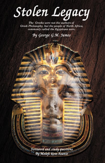 Stolen Legacy, George G. M. James ; Molefi Kete Asante - Paperback - 9780913543788