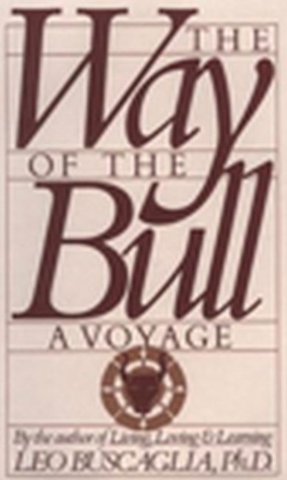 Way of the Bull, Leo Buscaglia - Paperback - 9780913590089