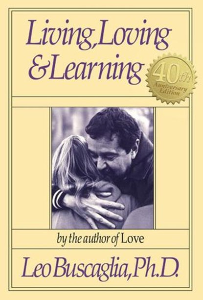 Living, Loving and Learning, Leo Buscaglia - Gebonden - 9780913590881