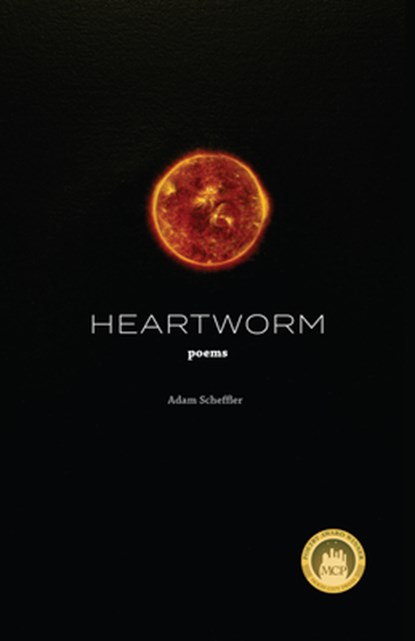 Heartworm: Poems, Adam Scheffler - Paperback - 9780913785607