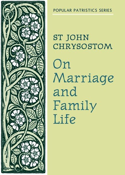 On Marriage and Family Life, S Chrysostom - Paperback - 9780913836866