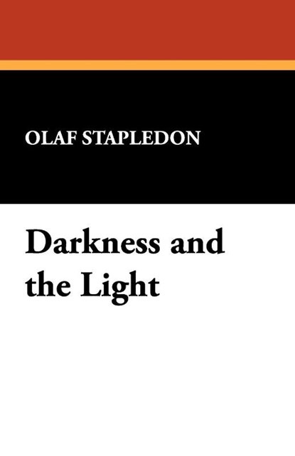 Darkness and the Light, Olaf Stapledon - Paperback - 9780913960592