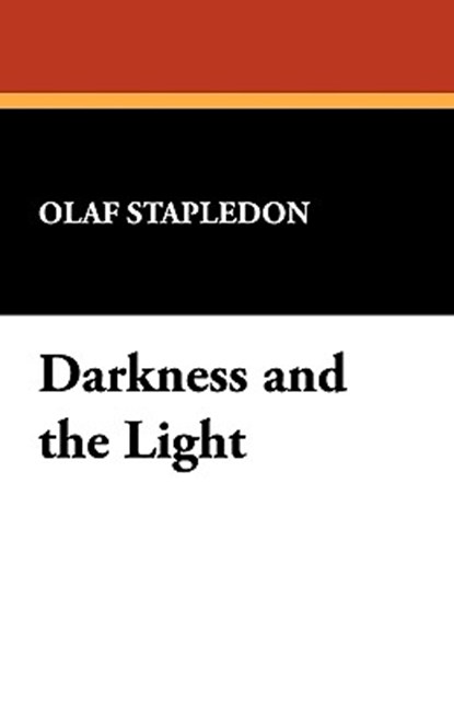 Darkness and the Light, Olaf Stapledon - Paperback - 9780913960592