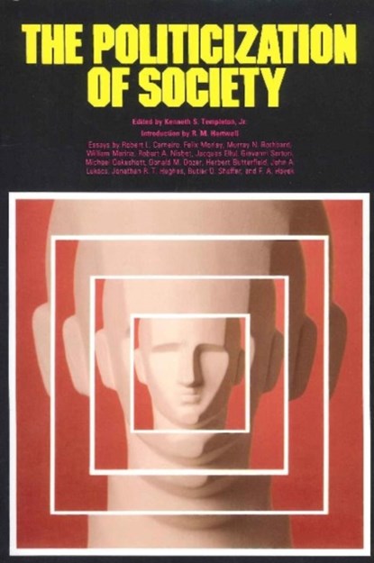 Politicization of Society, Kenneth Templeton - Paperback - 9780913966495