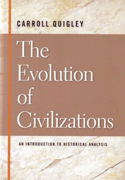 Evolution of Civilizations, Carroll Quigley - Paperback - 9780913966570