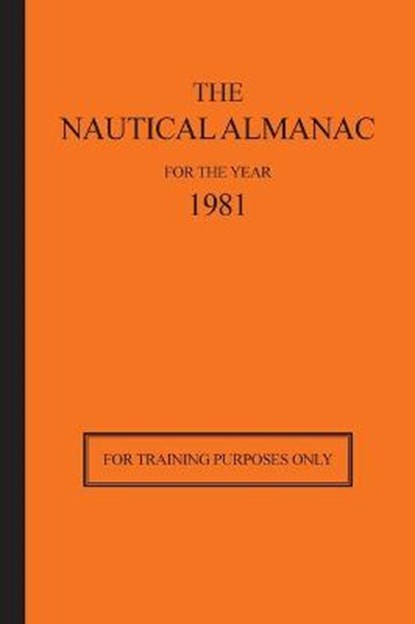 The Nautical Almanac for the Year 1981, Usno Nautical Almanac Office ; H M Nautical Almanac Office - Gebonden - 9780914025702