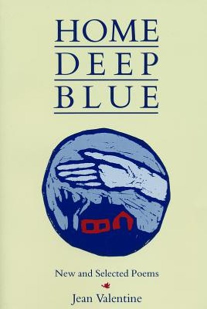 Home Deep Blue, VALENTINE,  Jean - Paperback - 9780914086819