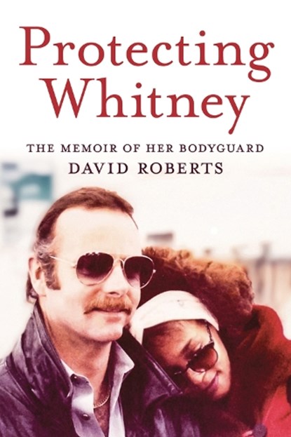 Roberts, D: Protecting Whitney, David Roberts - Gebonden - 9780914090373