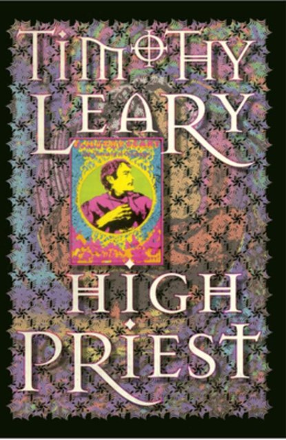 High Priest, Timothy Leary - Paperback - 9780914171805