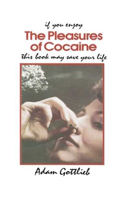 The Pleasures of Cocaine, Adam Gottlieb - Paperback - 9780914171812