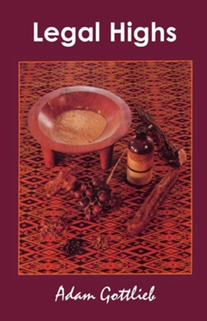 Legal Highs, Adam Gottlieb - Paperback - 9780914171829