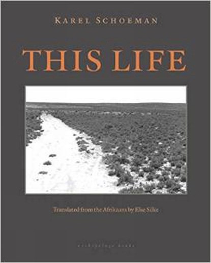 This Life, SCHOEMAN,  Karel - Paperback - 9780914671152