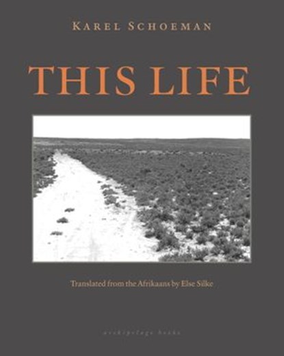 This Life, Karel Schoeman - Ebook - 9780914671169