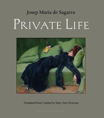Private Life, Josep Maria De Sagarra - Ebook - 9780914671275