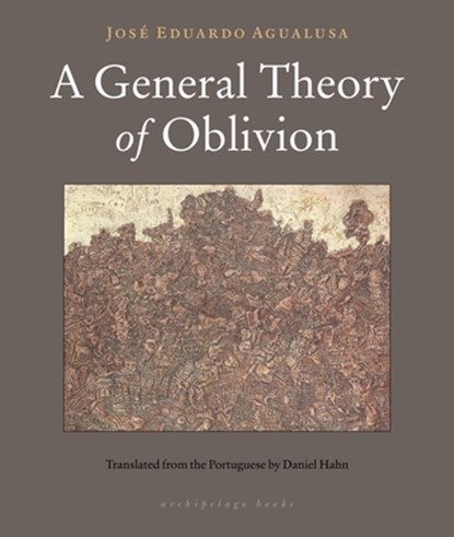 A General Theory of Oblivion, Jose Eduardo Agualusa - Paperback - 9780914671312
