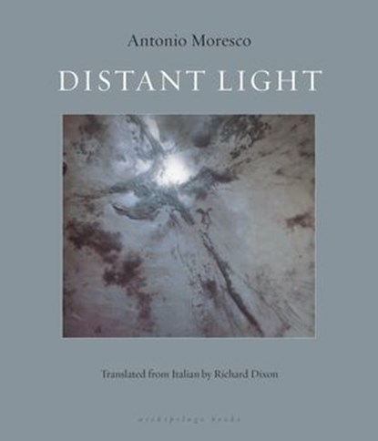 Distant Light, Antonio Moresco - Ebook - 9780914671435