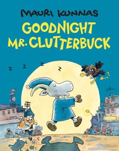 Goodnight, Mr. Clutterbuck, Mauri Kunnas - Ebook - 9780914671770