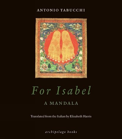 For Isabel: A Mandala, TABUCCHI,  Antonio - Paperback - 9780914671800