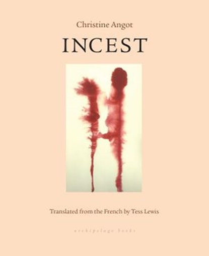 Incest, Christine Angot - Ebook - 9780914671886
