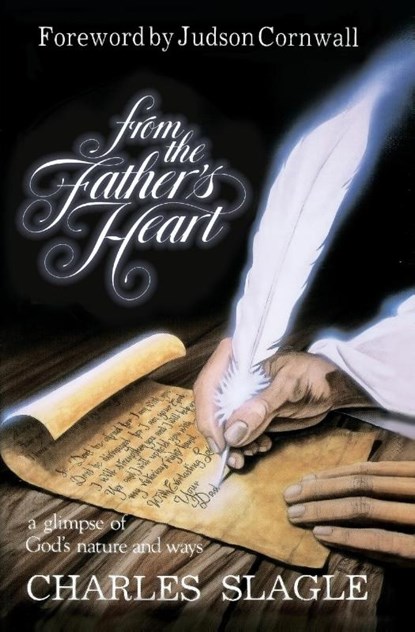 From the Father's Heart, Charles Slagle - Paperback - 9780914903826
