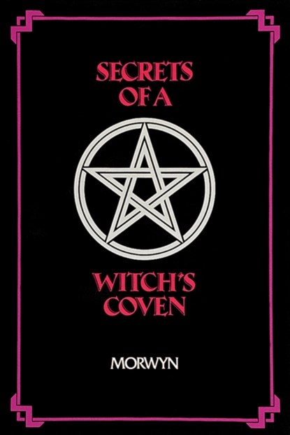 Secrets of a Witch's Coven, Morwyn - Paperback - 9780914918806