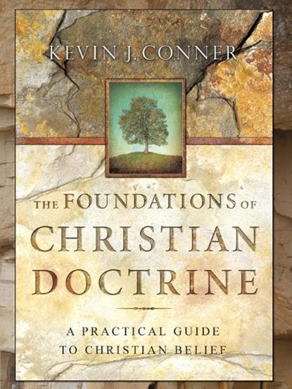 Foundations of Christian Doctrine, Kevin J Conner - Paperback - 9780914936381