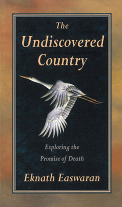 The Undiscovered Country, Eknath Easwaran - Paperback - 9780915132836