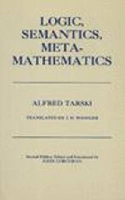 Logic, Semantics, Metamathematics, Alfred Tarski ; John Corcoran - Gebonden - 9780915144754