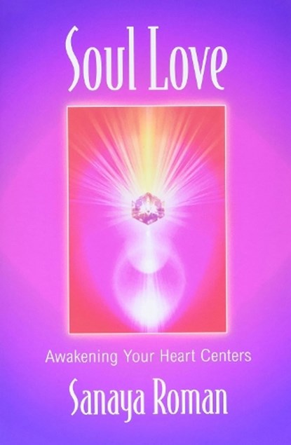Soul Love, Sanaya Roman - Paperback - 9780915811779