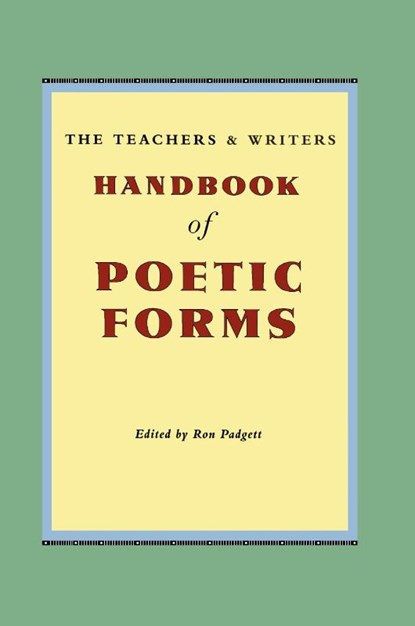 The Teachers & Writers Handbook of Poetic Forms, Ron Padgett - Paperback - 9780915924608