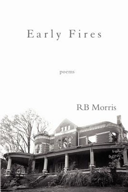 Early Fires, Rb Morris - Paperback - 9780916078935