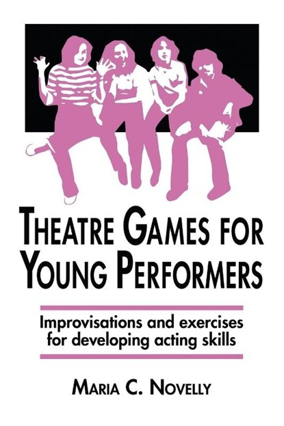Theatre Games for Young Performers, Novelly - Paperback - 9780916260316