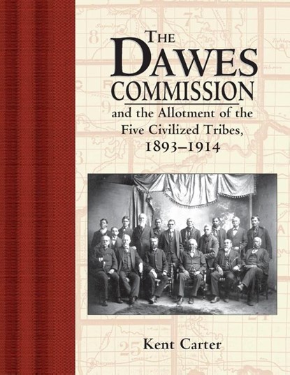 The Dawes Commission, Kent Carter - Paperback - 9780916489854