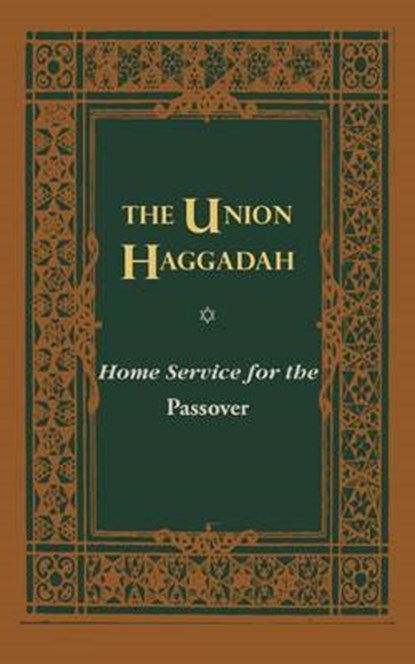 The Union Haggadah: Home Service for Passover, Central Conference of American Rabbis - Paperback - 9780916694081