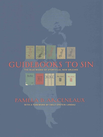 Guidebooks to Sin, Pamela D. Arceneaux - Gebonden - 9780917860737