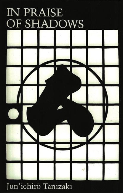 In Praise of Shadows, Junichiro Tanizaki - Paperback - 9780918172020