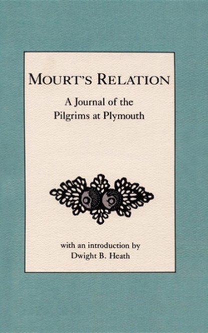 Heath, D: Mourt's Relation, Dwight Heath - Paperback - 9780918222848