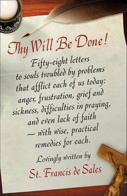 Thy Will Be Done!: Letters of St. Francis de Sales, Francisco De Sales - Paperback - 9780918477293