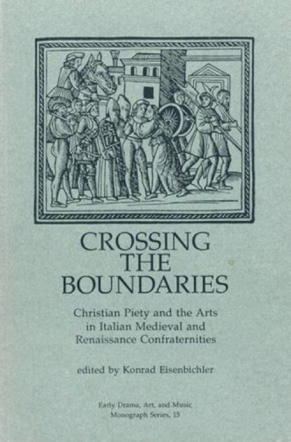 Crossing the Boundaries, Konrad Eisenbichler - Gebonden - 9780918720450