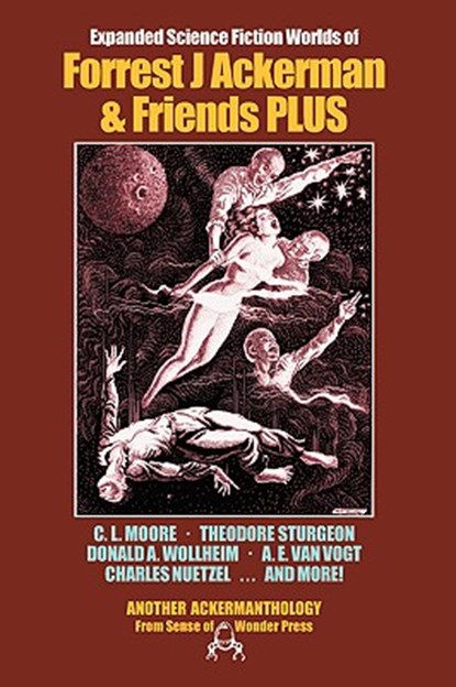 Expanded Science Fiction Worlds of Forrest J. Ackerman and Friends, Forrest J. Ackerman ; Theodore Sturgeon ; A. E. van Vogt - Paperback - 9780918736260